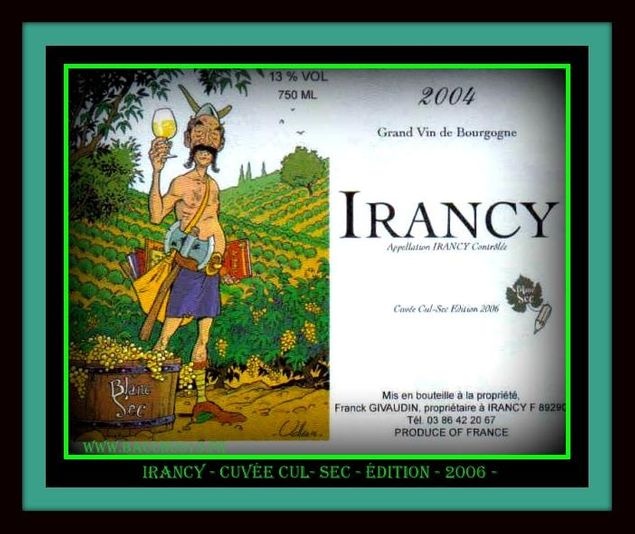  - IRANCY - 2004 - Cuvée CUL - SEC ( édition 2006 ) -Illustration de Vallée - Franck GIVAUDIN propriétaire à IRANCY
