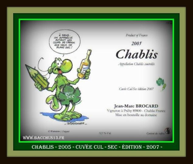 CHABLIS - 2005 - Cuvée Cul - Sec ( édition 2007 ) - Jean - Marc Brocard - Vigneron à PRECHY -