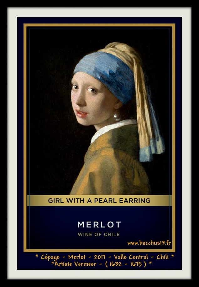 Etiquette - Merlot - 2017 - Valle central - Chili -  Artiste - Johannes Vermeer - (1632 - 1675 -) -Jeune femme à la perle - 