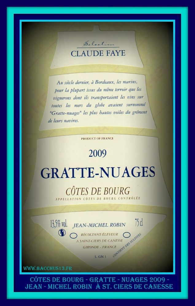 Une étiquette originale par sa forme d'un Côtes de Bourg - 2009 - Gratte - Nuages - de Jean - Michel Robin -