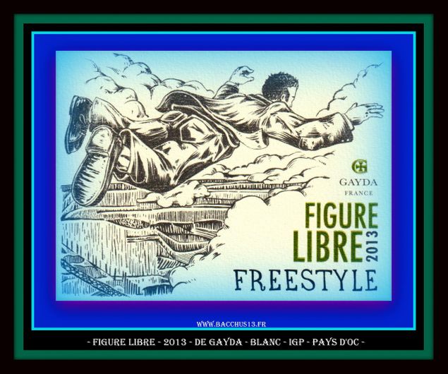 Etiquette de Figure Libre - Blanc - 2013 - de Gayda - Pays d'Oc - 