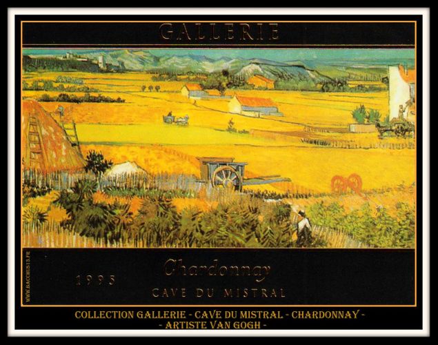 Collection Gallerie - Cave du Mistral - Chardonnay - 1995 - Vincent Van Gogh - Moisson - 
