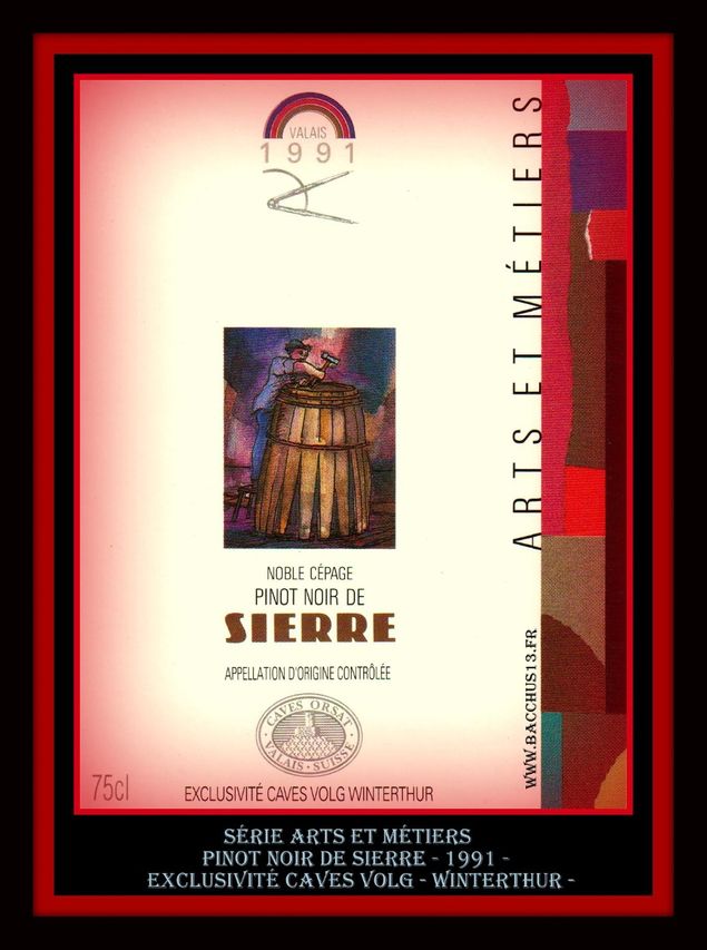 Pinot Noir de Sierre - Série Arts et Métiers  - 1991 - Orsat - Exclusivité des Caves Volg - Winterthur - Suisse - 