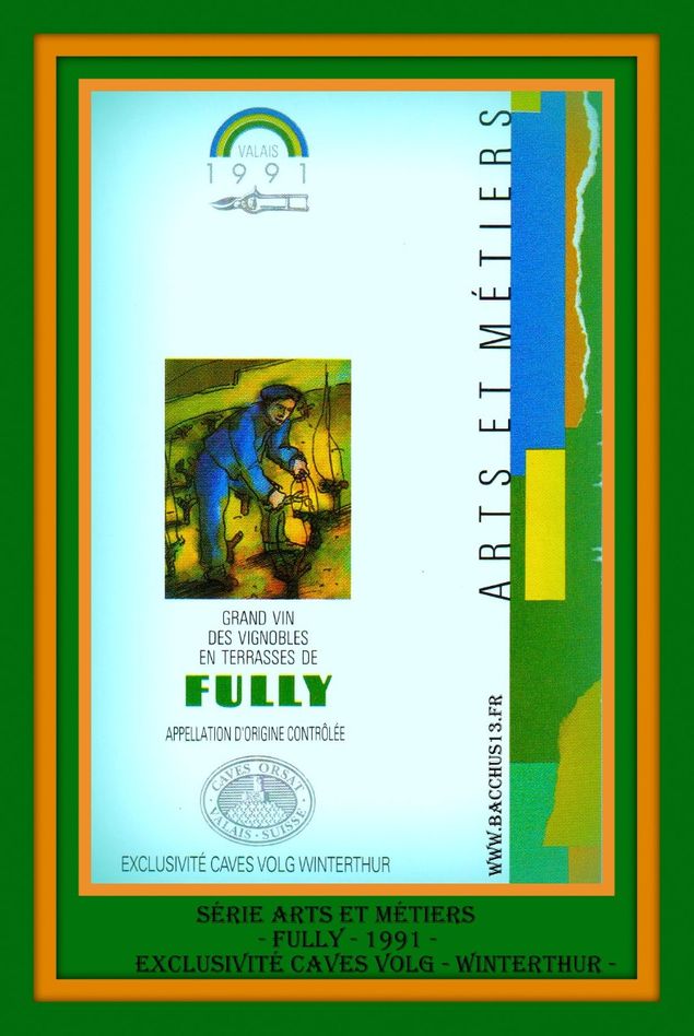 Fully - 1991- Série Arts et Métiers - Orsat - Exclusivité Caves Volg - Winterthur - Suisse