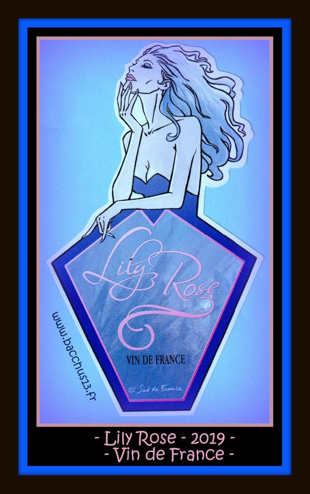 Lily Rose - 2019 - Vin de France -Conception et Réalisation de l'étiquette par Philippe Francq - 