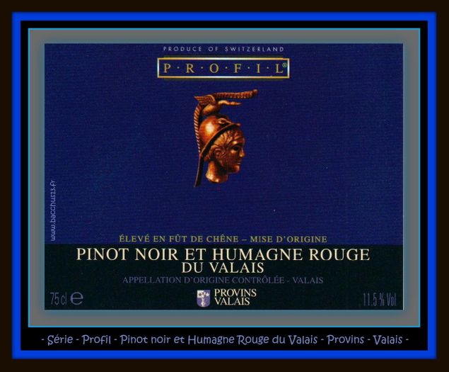 Série - Profil - Pinot Noir et Humagne Rouge du Valais - Provins - Valais - 