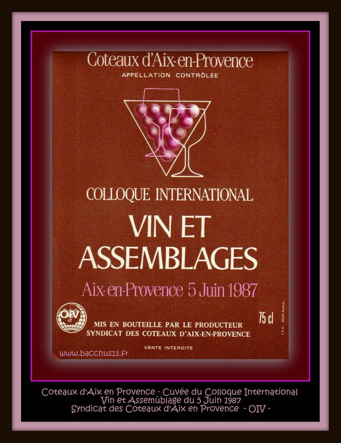 Coteaux d'Aix en Provence - Cuvée du Colloque International - Vin et Assemblage du 5 Juin 1987 - OIV - Syndicat des Coteaux d'Aix en Provence - 